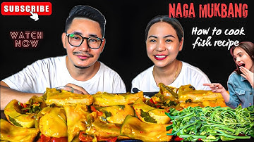 Northeast Naga Mukbang | How to cook fatty Pangas fish recipe | Couple Mukbang