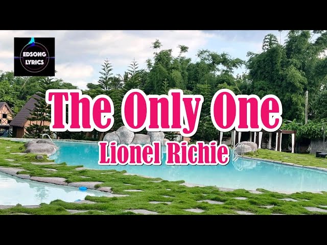 THE ONLY ONE by Lionel Richie (LYRICS)