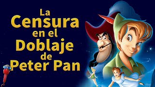El Doblaje Censurado De Peter Pan