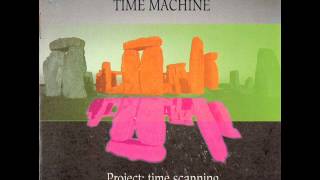 Time Machine - Past And Future