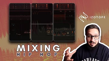 Mixing a Hip Hop Song /// Beat & Vocals /// iZotope Music Production Suite Pro