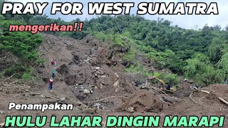 PRAY FOR SUMBAR‼️PENAMPAKAN HULU LAHAR DINGIN MARAPI DISUNGAI PUAR AGAM