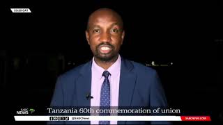 Tanzania 60th commemoration of union: Isaac Lukando reports