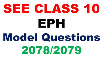 Class 10 EPH Model Questions  || SEE 2078 || SEE Model Questions || SEE 2079 || HPE