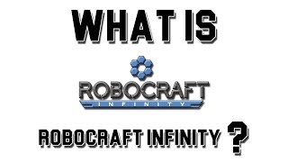 What is Robocraft Infinity?