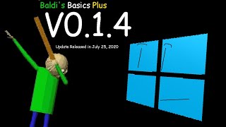 Baldi's Basics Plus V0.1.4 (Update Released in July 25, 2020)