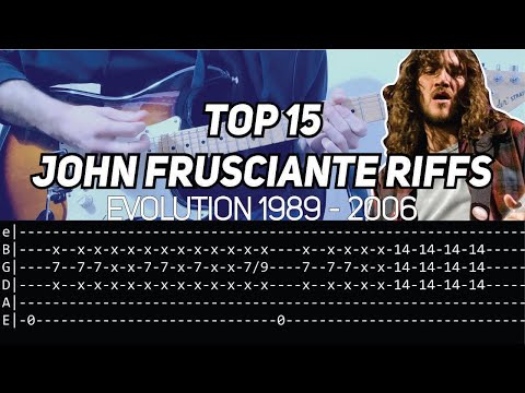 TOP 15 John Frusciante Riffs (Evolution 1989-2006) + TAB