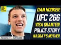 UFC 266: Dan Hooker on "Mind Blowing" Story of Getting Visa, "Getting Kicked Out" of Gym By Cops