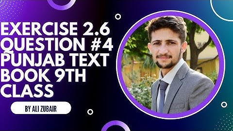 Exercise 2.6 Q4 9th Class Maths solutions | Chapter 2 Complex numbers | Ali Zubair