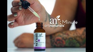 Artnaturals Minute: Retinol Serum Benefits