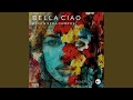 Bella Ciao Extended Mix Bella Ciao Extended Mix