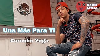 Video thumbnail of "(Letra) Cornelio Vega ❌ Una Mas Para Ti ➖Lyric Video"