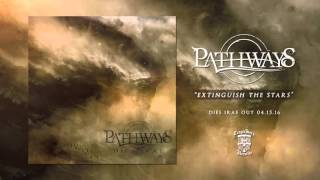 Watch Pathways Extinguish The Stars video