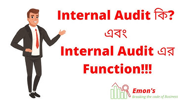 Internal Audit কি? Internal Audit এর Function গুলো কি কি? । Basic Business। Emon