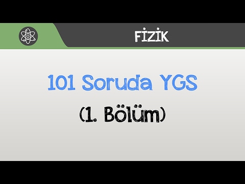 101 Soruda YGS Fizik - (1. Bölüm)
