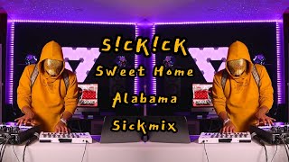 SICKICK - Sweet Home Alabama (Sickmix)