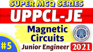 UPPCL-JE SUPER MCQ SERIES | Magnetic Circuits MCQs | Electric & Magnetic Circuit Analogy | #5
