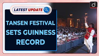 Tansen Festival Guinness Record | Latest update | Drishti IAS English