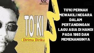 TO'KI - DIRIMU DIRIKU (FULL ALBUM) [AUDIO VIDEO]