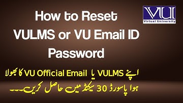 VULMS Password Reset | VU Email Password Reset | VU Email ya VULMS ka Password Bhul Gaye to Kya Kare