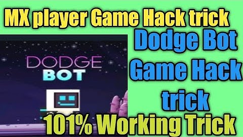 MX player Game Hack trick ||New Hack trick ||Dodge Bot Game Hack trick ||2021