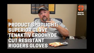 Product Spotlight: Superior Glove #STAGBLPVB TenActiv Ergohyde Cut Resistant Riggers Gloves