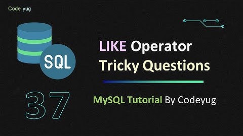 MySQL Tutorial For Beginners in Hindi | LIKE Operator Tricky Questions MySQL