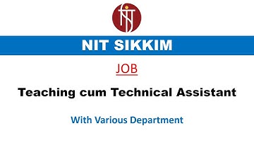 Teaching cum Technical Assistant Job in NIT Sikkim | NIT Sikkim Job | Teaching job in NIT Sikkim Job