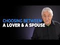 Choosing Between A Lover And A Spouse