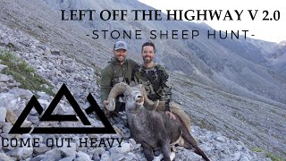 LEFT OFF THE HIGHWAY V 2.0 - STONE SHEEP HUNT (Part 2 of 2)