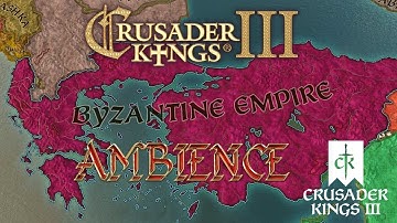 Crusader Kings III Ambience: The Byzantine Empire  II Studying, Relaxing, Travelling II (1h)