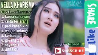 NELLA KHARISMA - FULL ALBUM KARNA SU SAYANG