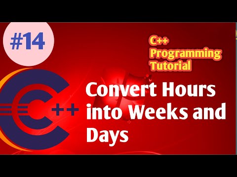 C++ Program | Convert Hours into Days and Weeks | C++ Examples