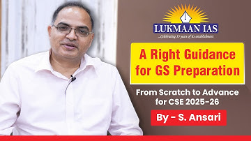 A right guidance for GS preparation | By S. Ansari | Lukmaan IAS