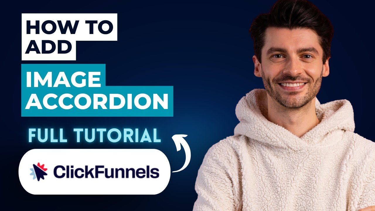 How to Add An Image Accordion to ClickFunnels [2026 Full Guide] - YouTube