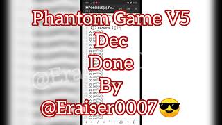 #PHANTOM GAME V5 ENC REMOVING BLOCKERS WITH LASM || TUTORIAL 39 || DEC BY @ERAISER0007 || @ERAISER