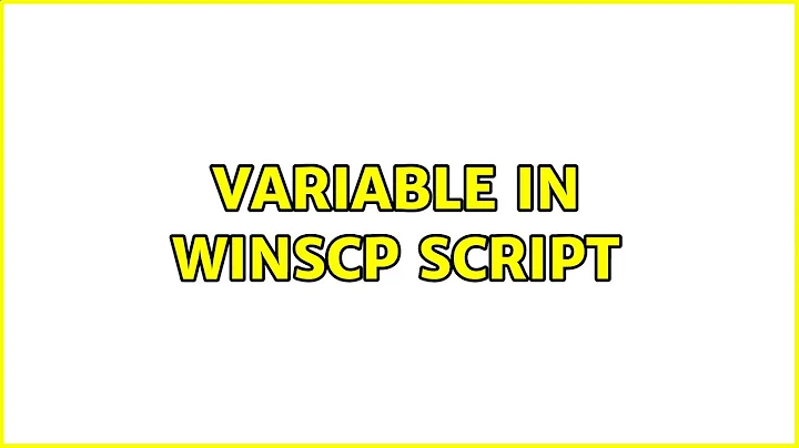 Variable in WinSCP script
