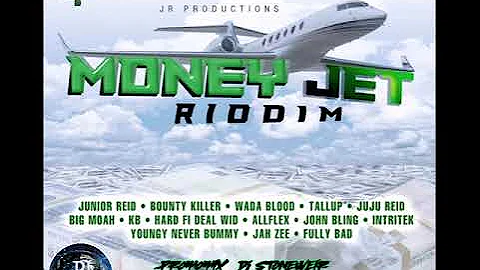 MONEY JET RIDDIM (Mix-Nov 2019) JR PRODUCTIONS