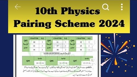 10th Class Physics Physics Pairing Scheme 2024 - Physics Scheme 10th class | #BISE #Physics