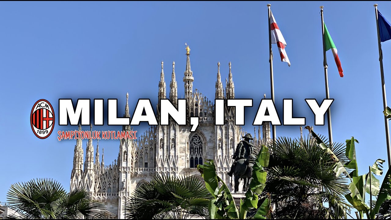 MİLANO TURU | NAVİGLİ | İTALYA | AC MILAN | CELEBRAZIONE DEL CAMPIONATE DI AC MILAN