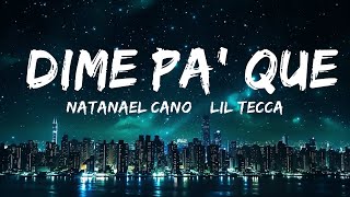 Natanael Cano & Lil Tecca - Dime Pa' Que (Letra / Lyrics) |Top Version