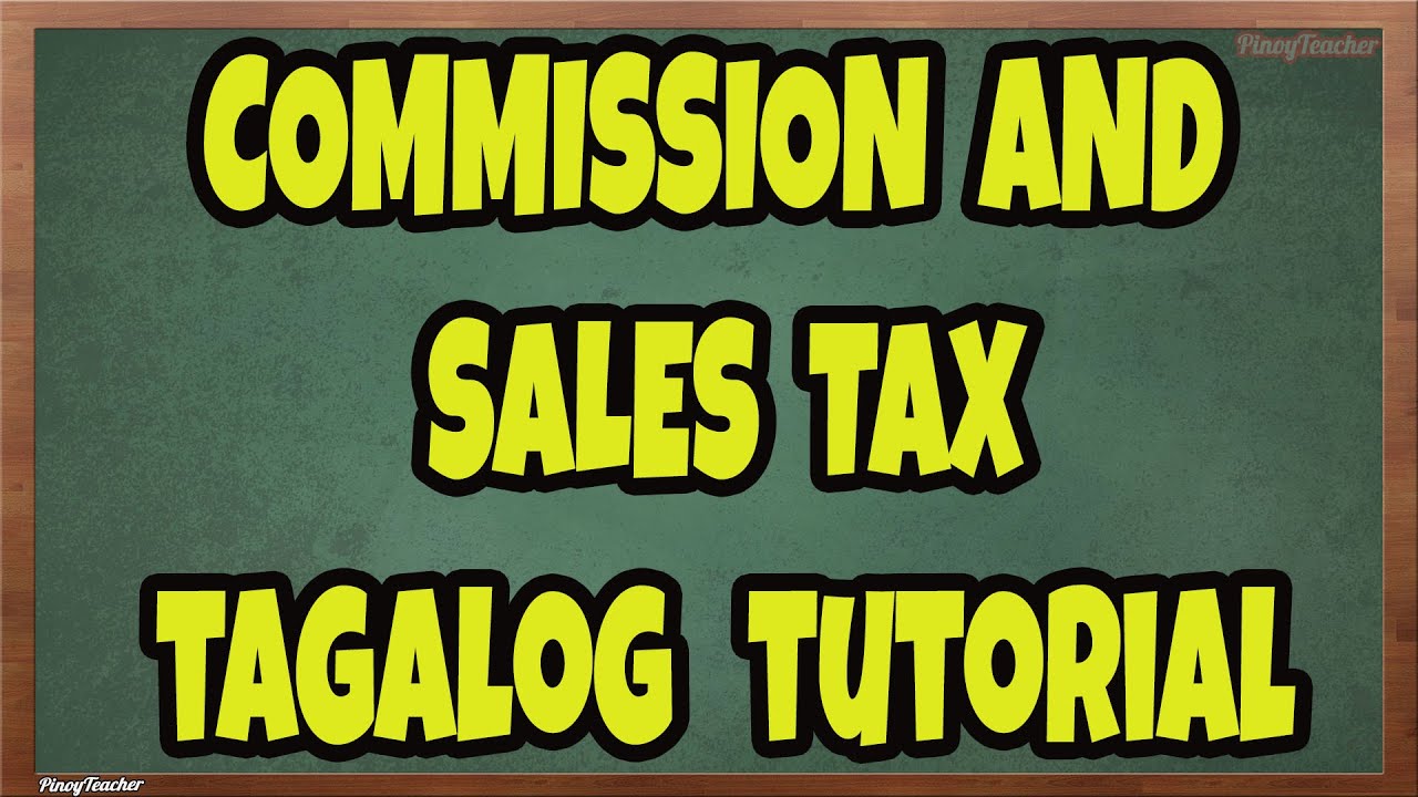 Commission At Sales Tax Tagalog Tutorial Episode 22 YouTube