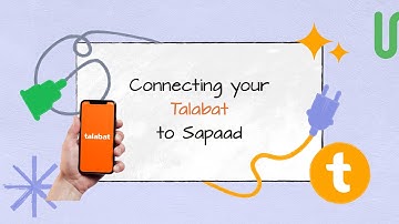 Connecting your Talabat to Sapaad | SC003 | Sapaad Academy