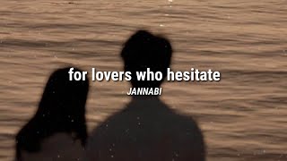 JANNABI - For lovers who hesitate lyrics | lirik terjemahan