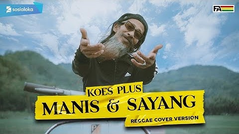 Koes Plus - Manis Dan Sayang ( Reggae Cover Version)