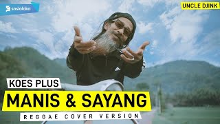 Koes Plus - Manis Dan Sayang ( Reggae Cover Version)