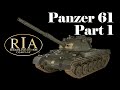 Inside the Chieftain's Hatch: Panzer 61, Part 1.