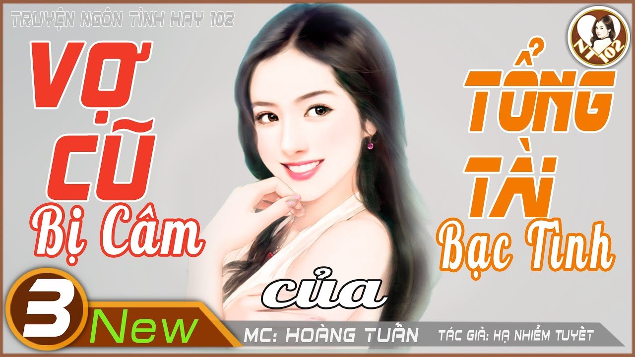 Vợ Cũ Bị Câm Của Tổng Tài Bạc Tình [Phần 3] Truyện... - youtube