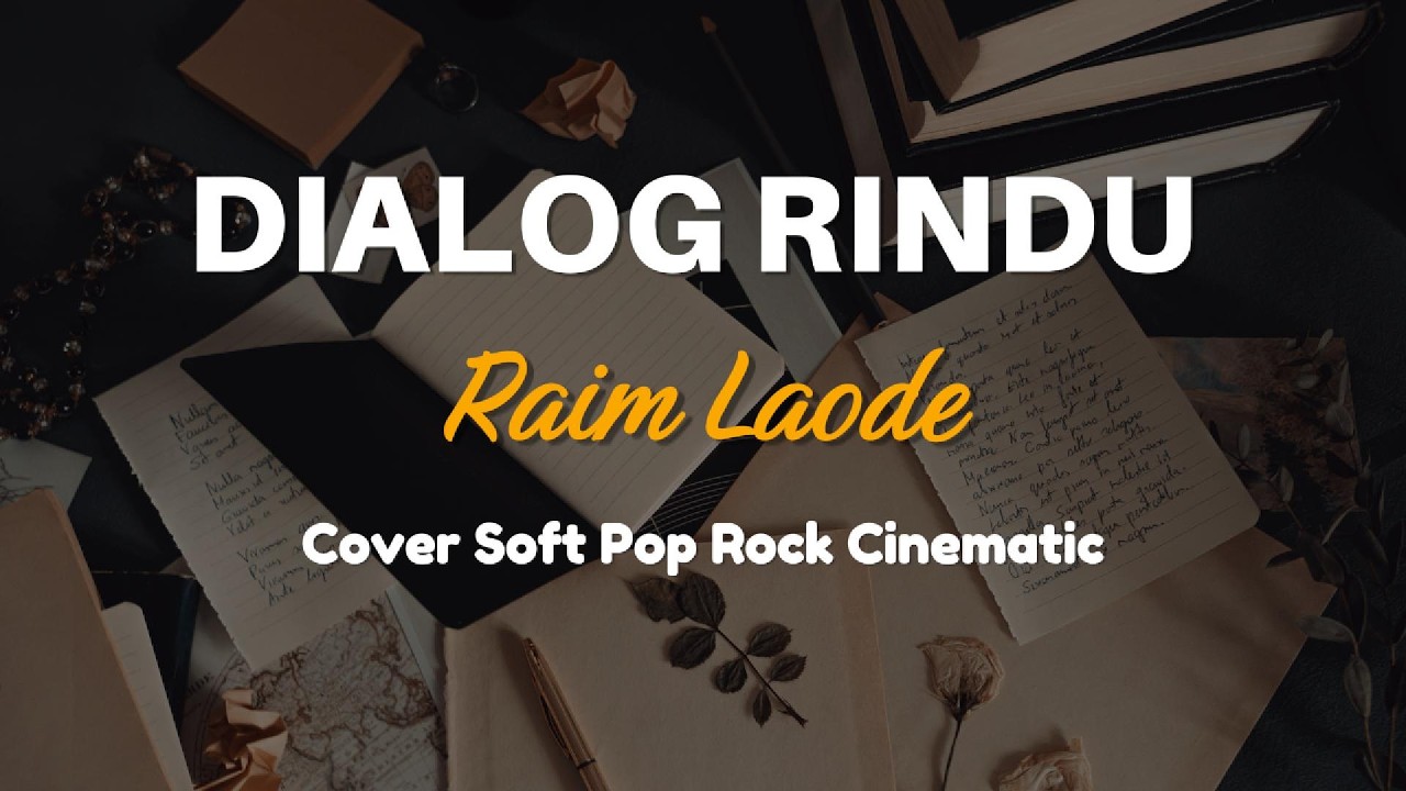 Raim Laode - Dialog Rindu (Lirik Video) - Cover Soft Pop Rock Versi ...