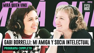 GABI BORRELLI en MIRÁ QUIEN VINO con JULIA MENGOLINI | PROGRAMA YA EMITIDO